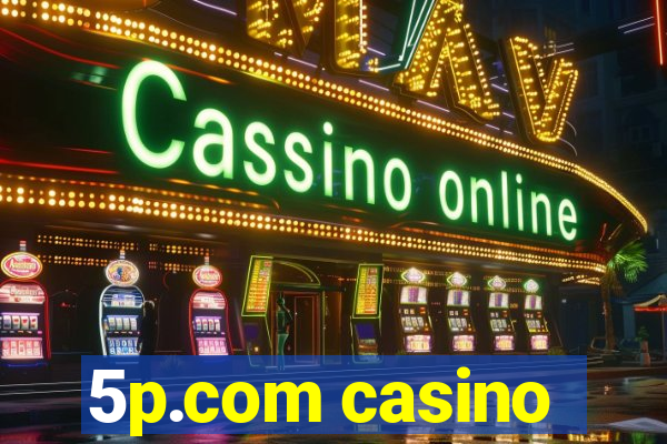 5p.com casino